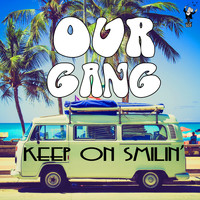 Our Gang - Keep on Smilin'