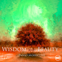 Ennio Morricone - Wisdom and Beauty