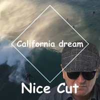 Nice Cut - California Dream