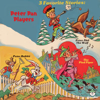 The Peter Pan Players - 3 Favorite Stories - Peter and the Wolf, The Pied Piper, Peter Rabbit