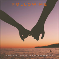 Ericé - Follow Me