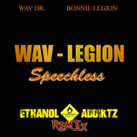 Bonnie Legion, Wav-Dr. - Speechless (Ethanol ADDiKtz Remix)