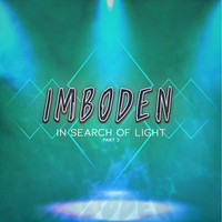 Imboden - Searching For Light, Pt. 3