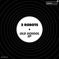 2 Robots - Old School