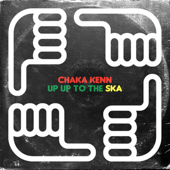 Chaka Kenn - Up Up To The Ska