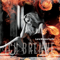 Lara Bianca Fuchs - Ich brenne