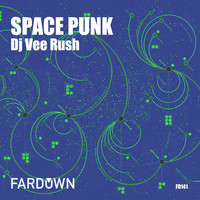 DJ Vee Rush - Space Punk EP