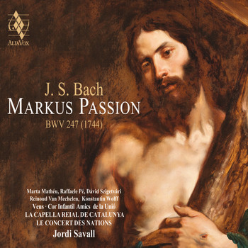 Jordi Savall, La Capella Reial de Catalunya & Le Concert des Nations - Bach: Markus Passion, BWV 247