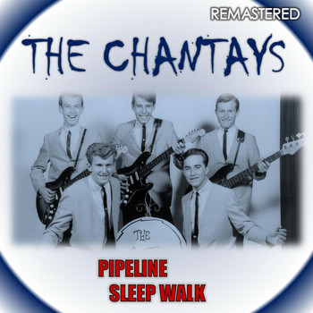 The Chantays - Pipeline & Sleep Walk (Remastered)