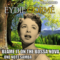 Eydie Gormé - Blame It on the Bossa Nova & One Note Samba (Remastered)
