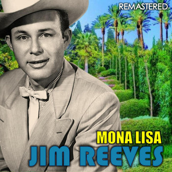 Jim Reeves - Mona Lisa (Remastered)