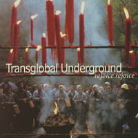 Transglobal Underground - Rejoice, Rejoice