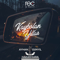Ayhan Günyıl - Kaybolan Yıllar