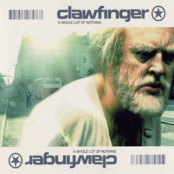Clawfinger - A Whole Lot of Nothing (Limited Edition)