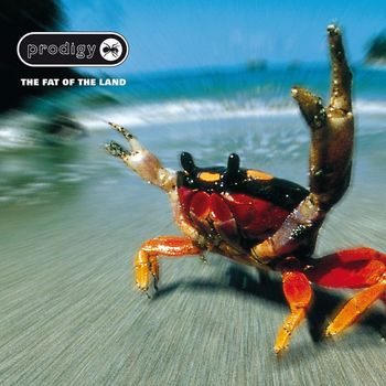 The Prodigy - The Fat of the Land (Explicit)