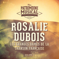 Rosalie Dubois - Les grandes dames de la chanson française : rosalie dubois, vol. 1