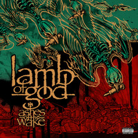 Lamb Of God - Ashes of the Wake (15th Anniversary) (Explicit)