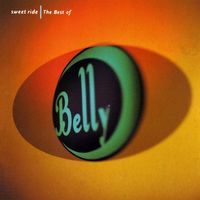 Belly - Sweet Ride - Best of Belly