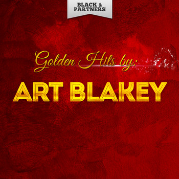 Art Blakey - Golden Hits By Art Blakey