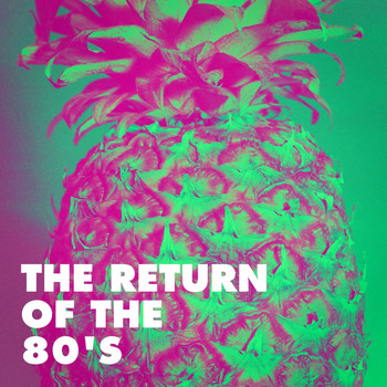 Hits Etc., The 80's Band, 80s Forever - The Return of the 80's