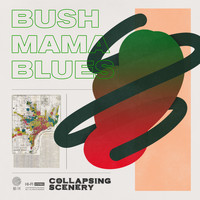 Collapsing Scenery - Bush Mama Blues (Explicit)