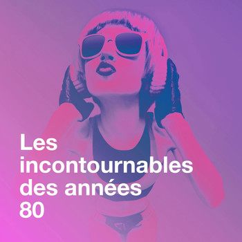 Super Party 80, L'Essentiel De La Chanson Française, Tubes variété française - Les incontournables des années 80