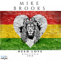Mike Brooks - Need Love (2018 Remaster)