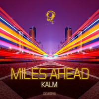 Kalm - Miles Ahead - EP