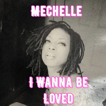 Michelle - I wanna be loved (my babys Gone)