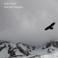 Mhyst - Like An Eagle