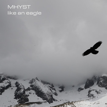 Mhyst - Like An Eagle