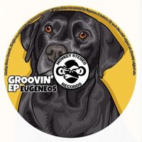 Eugeneos - Groovin' EP