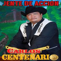 Carlos El Centenario - Jente De Accion