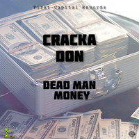 Cracka Don - Dead Man Money (Explicit)