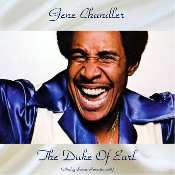 Gene Chandler - The Duke Of Earl (Analog Source Remaster 2018)