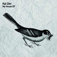 Kai Zen - My House EP
