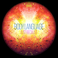 Body Language - Just Because (Dunes Remix) [Spotify Exclusive]