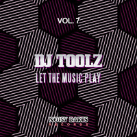 DJ Toolz - Let the Music Play, Vol. 7