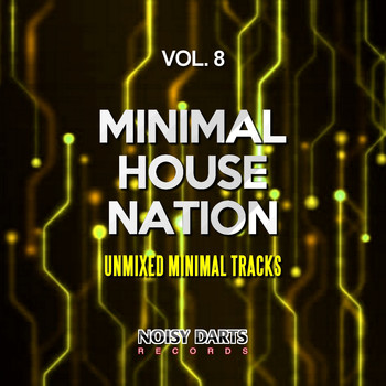 Various Artists - Minimal House Nation, Vol. 8 (Unmixed Minimal Tracks)