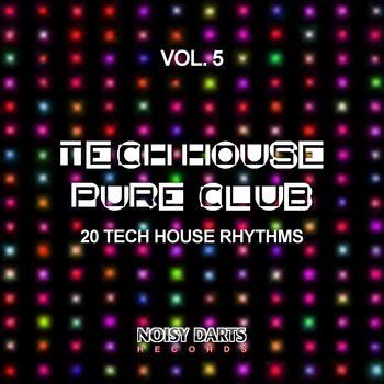 Various Artists - Tech House Pure Club, Vol. 5 (20 Tech House Rhythms)