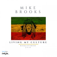 Mike Brooks - Living My Culture (2018 Remaster)