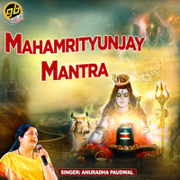 Anuradha Paudwal - Mahamrityunjay Mantra