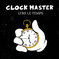 Lyre le temps - Clock Master
