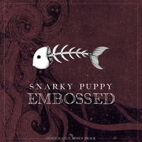 Snarky Puppy - Embossed