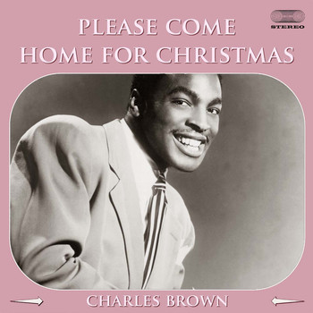 Charles Brown - Please Come Home for Christmas