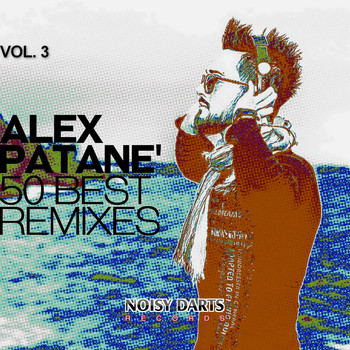 Various Artists - Alex Patane' 50 Best Remixes, Vol. 3