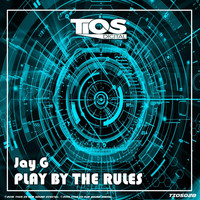 Jay G - Play By The Rules