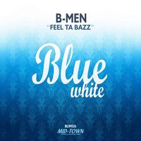 B-Men - Feel Ta Bazz (Go Down Mix)