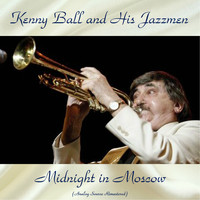 Kenny Ball And His Jazzmen - Midnight in Moscow (Analog Source Remaster 2018)