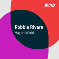 Robbie Rivera - Magical World